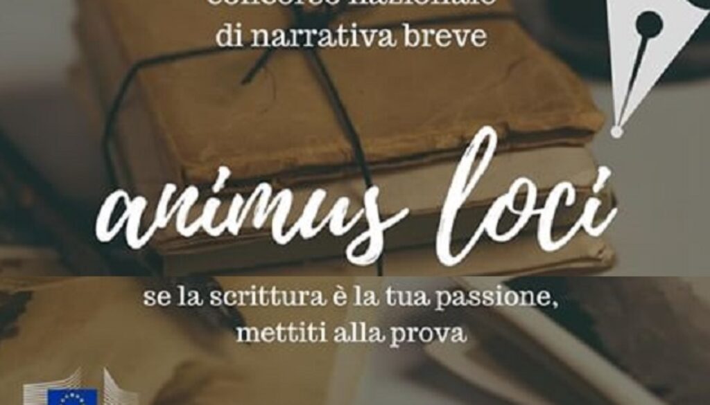Concorso nazionale di narrativa breve ” Animus Loci”: tracce d’Europa nel cuore d’Italia”